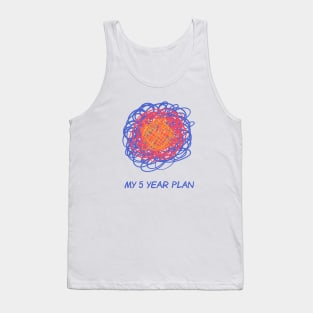 My 5 Year Plan Tank Top